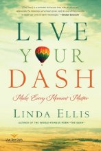 Cover art for Live Your Dash: Make Every Moment Matter