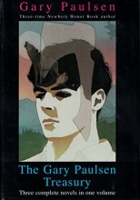 Cover art for Gary Paulsen Treasury - Three Complete Novels In One Volume (Tracker/Dogsong/Hatchet)