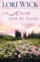 Cover art for To Know Her by Name (Rocky Mountain Memories #3)