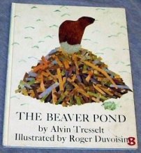 Cover art for The Beaver Pond by Alvin R. Tresselt (1970) Hardcover