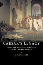 Cover art for Caesar's Legacy: Civil War and the Emergence of the Roman Empire