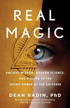Cover art for Real Magic: Ancient Wisdom, Modern Science, and a Guide to the Secret Power of the Universe