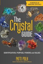 Cover art for The Crystal Guide: Identification, Purpose, Powers and Values