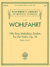 Cover art for Franz Wohlfahrt – Fifty Easy Melodious Studies for the Violin, Op. 74, Books 1 and 2