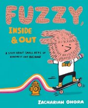 Cover art for Fuzzy, Inside and Out: A Story About Small Acts of Kindness and Big Hair (Fuzzy Friends)