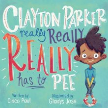Cover art for Clayton Parker Really Really REALLY Has to Pee