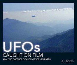 Cover art for UFOs Caught on Film: Amazing Evidence of Alien Visitors to Earth