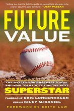 Cover art for Future Value: The Battle for Baseball's Soul and How Teams Will Find the Next Superstar