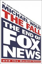 Cover art for The Fall: The End of Fox News and the Murdoch Dynasty