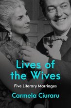 Cover art for Lives of the Wives: Five Literary Marriages