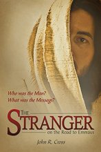 Cover art for The Stranger on the Road to Emmaus: Who was the Man? What was the Message?