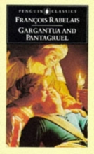 Cover art for Gargantua and Pantagruel: The Histories of Gargantua and Pantagruel (Penguin Classics)