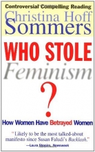 Cover art for Who Stole Feminism?: How Women Have Betrayed Women