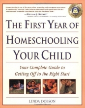 Cover art for The First Year of Homeschooling Your Child: Your Complete Guide to Getting Off to the Right Start