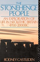 Cover art for The Stonehenge People: An Exploration of Life in Neolithic Britain 4700-2000 BC