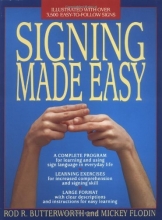 Cover art for Signing Made Easy (A Complete Program for Learning Sign Language.  Includes Sentence Drills and Exercises for Increased Comprehension and Signing Skill)