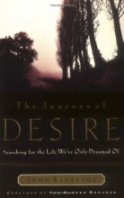 Cover art for The Journey of Desire: Searching for the Life We've Only Dreamed of