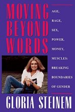 Cover art for Moving Beyond Words: Age, Rage, Sex, Power, Money, Muscles: Breaking the Boundries of Gender