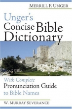 Cover art for Unger's Concise Bible Dictionary: With Complete Pronunciation Guide to Bible Names