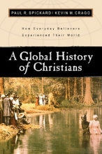 Cover art for A Global History of Christians: How Everyday Believers Experienced Their World