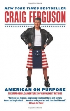 Cover art for American on Purpose: The Improbable Adventures of an Unlikely Patriot