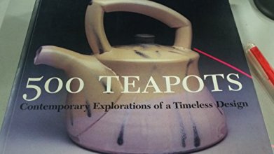 Cover art for 500 Teapots: Contemporary Explorations of a Timeless Design