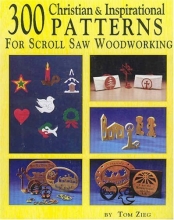 Cover art for 300 Christian and Inspirational Designs for Scroll Saw Woodworking: 150 Easy to Make Gift, Fretwork, and Jewelry Projects