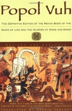 Cover art for Popol Vuh: The Definitive Edition of The Mayan Book of The Dawn of Life and The Glories of Gods and Kings