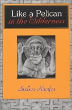 Cover art for Like a Pelican in the Wilderness: Reflections on the Sayings of the Desert Fathers