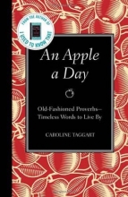 Cover art for An Apple a Day: Old-Fashioned Proverbs --Timeless Words to Live By
