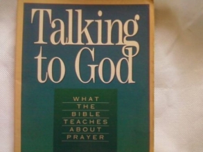Cover art for Talking to God: What the Bible Teaches About Prayer