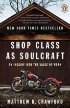 Cover art for Shop Class as Soulcraft: An Inquiry into the Value of Work