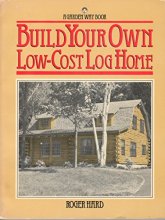 Cover art for Build Your Own Low-Cost Log Home