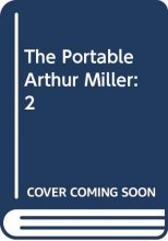 Cover art for The Portable Arthur Miller: 2 (Viking paperbound portables, P 71)