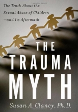 Cover art for The Trauma Myth: The Truth About the Sexual Abuse of Children--and Its Aftermath