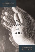 Cover art for The Goodness of God: Theology, Church, and the Social Order