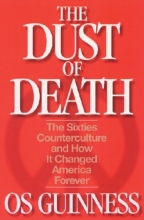 Cover art for The Dust of Death: The Sixties Counterculture and How It Changed America Forever