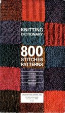 Cover art for Knitting Dictionary: 800 Stitches, Patterns, and Knitting, Crochet, Jacquard Technics (Mon Tricot)