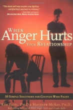 Cover art for When Anger Hurts Your Relationship: 10 Simple Solutions for Couples Who Fight