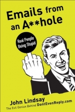 Cover art for Emails from an A**hole: Real People Being Stupid