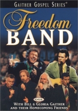 Cover art for Freedom Band with Bill & Gloria Gaither and Their Homecoming Friends