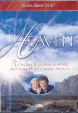 Cover art for Heaven With Bill & Gloria Gaither and Their Homecoming Friends