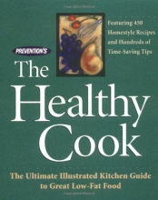 Cover art for Prevention's The Healthy Cook: The Ultimate Illustrated Kitchen Guide to Great Low-Fat Food