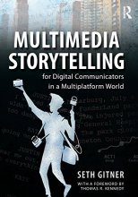 Cover art for Multimedia Storytelling for Digital Communicators in a Multiplatform World