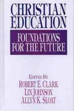 Cover art for Christian Education: Foundations for the Future