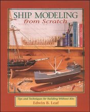 Cover art for Ship Modeling from Scratch: Tips and Techniques for Building Without Kits