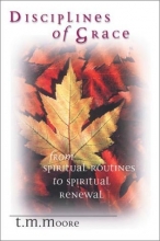 Cover art for Disciplines of Grace: From Spiritual Routine to Spiritual Renewal