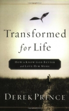 Cover art for Transformed for Life: How to Know God Better and Love Him More