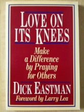 Cover art for Love on Its Knees: Make a Difference by Praying for Others