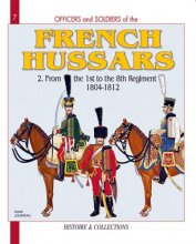 Cover art for Officers and Soldiers of the French Hussars, Vol. 2: From the 1st to the 8th Regiment, 1804-1812